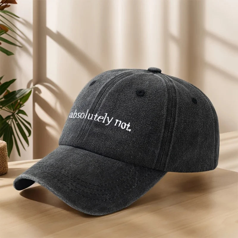 Absolutely Not Embroidery Baseball Cap High Quality Classic Washed Vintage Duckbill Cap Soft Comfortable Sweat-Absorbing Breatha