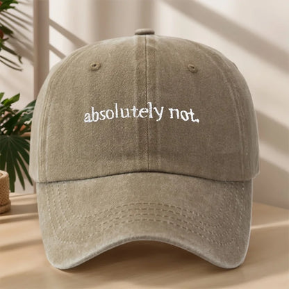 Absolutely Not Embroidery Baseball Cap High Quality Classic Washed Vintage Duckbill Cap Soft Comfortable Sweat-Absorbing Breatha